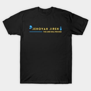 Jehovah Jireh The Lord Will Provide | Christian T-Shirt